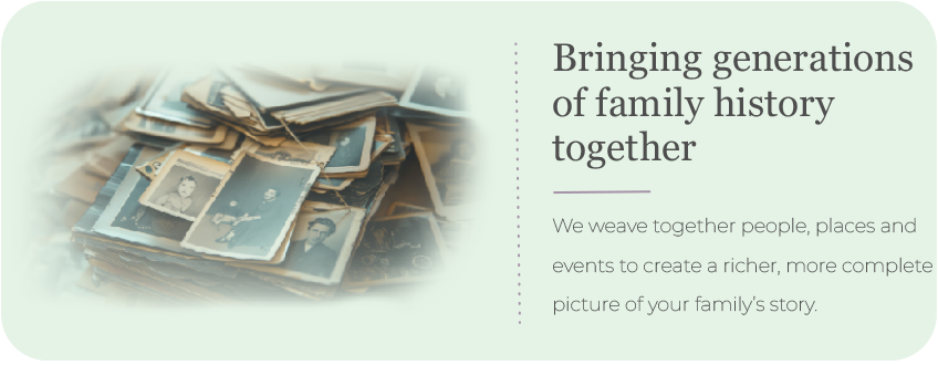 Bringing generations of family history together